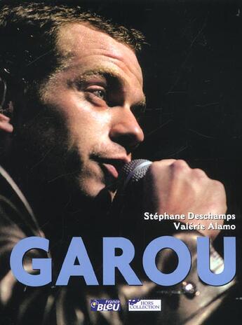 Couverture du livre « Garou » de Stephane Deschamps et Valerie Alamo aux éditions Hors Collection