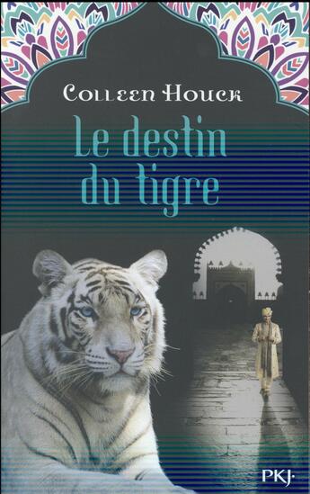 Couverture du livre « La malédiction du tigre Tome 4 ; le destin du tigre » de Colleen Houck aux éditions Pocket Jeunesse