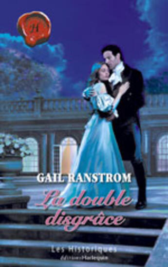 Couverture du livre « La Double Disgrace » de Gail Ranstrom aux éditions Harlequin