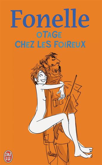 Couverture du livre « Otage chez les foireux » de Fonelle aux éditions J'ai Lu