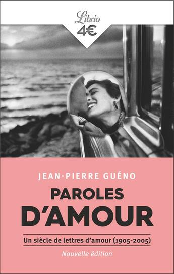 Couverture du livre « Paroles d'amour : Un siècle de lettres d'amour (1905-2005) » de Jean-Pierre Gueno aux éditions J'ai Lu