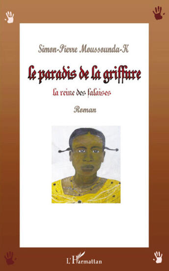 Couverture du livre « Le paradis de la griffure ; la reine des falaises roman » de Simon-Pierre Moussounda aux éditions L'harmattan