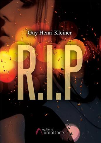 Couverture du livre « R.I.P » de Guy Henri Kleiner aux éditions Amalthee