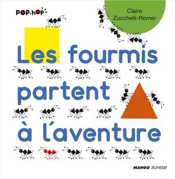 Couverture du livre « Les fourmis partent à l'aventure » de Claire Zucchelli-Romer aux éditions Mango