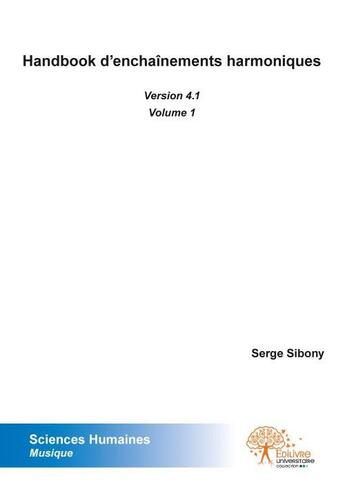 Couverture du livre « Handbook d enchainements harmoniques v4.2 volume i » de Serge Sibony aux éditions Edilivre