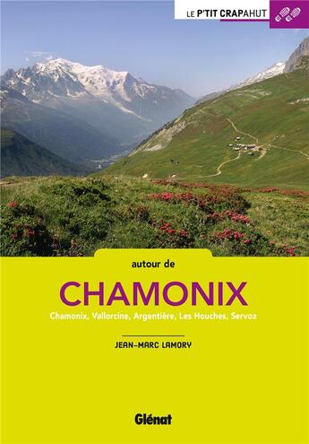 Couverture du livre « Autour de Chamonix ; Vallorcine, Argentière, Les Houches, Servoz » de Jean-Marc Lamory aux éditions Glenat