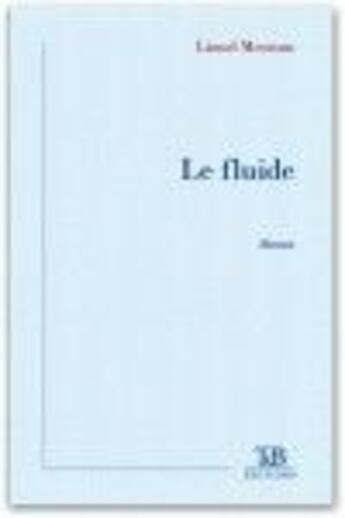 Couverture du livre « Le fluide » de Lionel Meerson aux éditions Tdb