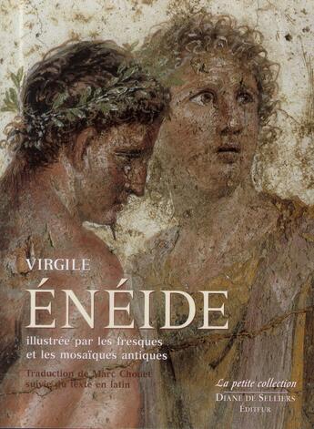 Couverture du livre « L'Enéide de Virgile illustrée par les fresques et mosaïques antiques » de Virgile et Marc Chouet aux éditions Diane De Selliers