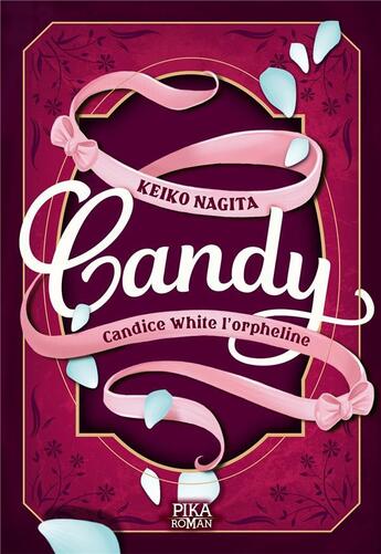 Couverture du livre « Candy Tome 1 : Candice White l'orpheline » de Keiko Nagita et Kyoko Mizuki aux éditions Pika Roman