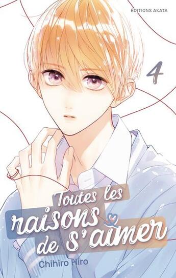 Couverture du livre « Toutes les raisons de s'aimer Tome 4 » de Chihiro Hiro aux éditions Akata