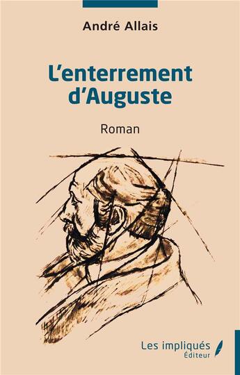 Couverture du livre « L'enterrement d'Auguste » de Andre Allais aux éditions Les Impliques