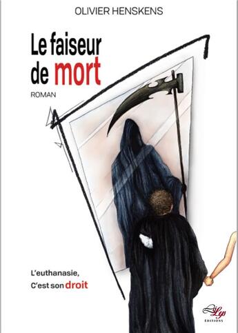 Couverture du livre « Le faiseur de mort » de Olivier Henskens aux éditions Lilys