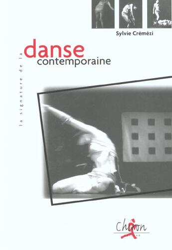 Couverture du livre « La signature de la danse contemporaine » de Sylvie Cremezy aux éditions Chiron