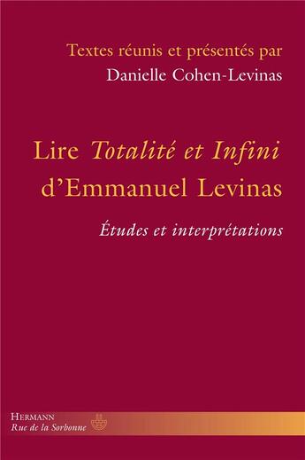 Couverture du livre « Lire Totalité et infini d'Emmanuel Levinas ; études et interprétations » de  aux éditions Hermann