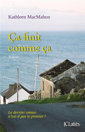 Couverture du livre « Ça finit comme ça » de Kathleen Macmahon aux éditions Lattes