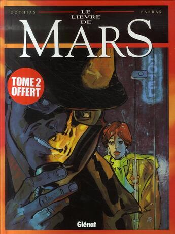 Couverture du livre « Le lièvre de Mars Tome 1 » de Cothias et Parras aux éditions Glenat