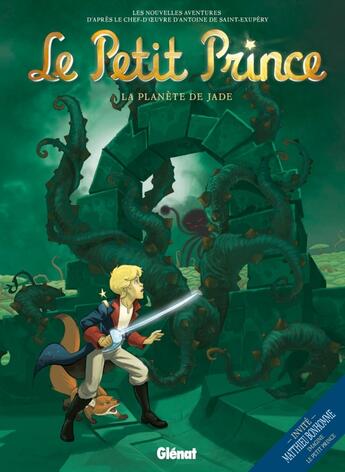 Couverture du livre « Le petit prince Tome 4 ; la planète de Jade » de Christine Chatal et Paul Drouin et Didier Poli et Guillaume Dorison et Pierre Alary aux éditions Glenat