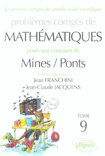 Couverture du livre « Mathematiques mines/ponts 2003-2004 - tome 9 » de Franchini/Jacquens aux éditions Ellipses