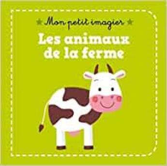 Couverture du livre « Mon petit imagier : les animaux de la ferme » de Isabelle Jacque aux éditions Auzou