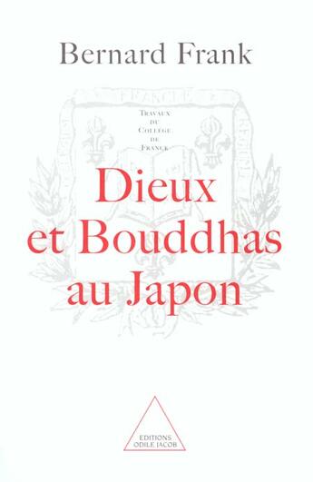 Couverture du livre « Dieux et bouddhas au japon » de Bernard Frank aux éditions Odile Jacob