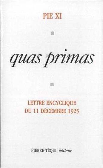 Couverture du livre « Quas primas/ sur la royaute du christ » de Pie Vi aux éditions Tequi