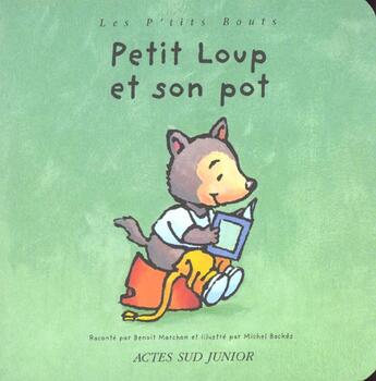 Couverture du livre « Petit loup et son pot » de Marchon/Backes aux éditions Actes Sud