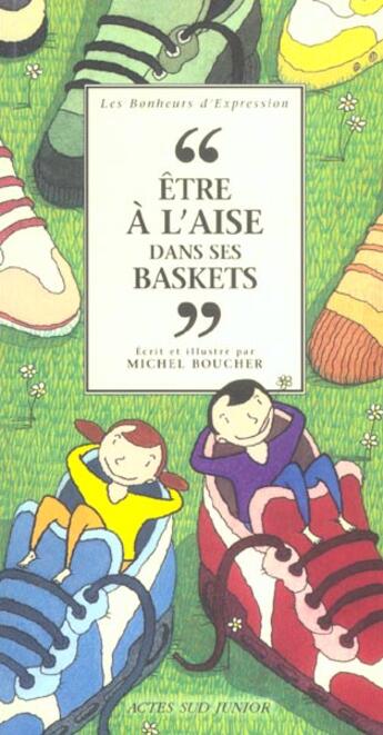 Couverture du livre « Etre a l'aise dans ses baskets » de Michel Boucher aux éditions Actes Sud