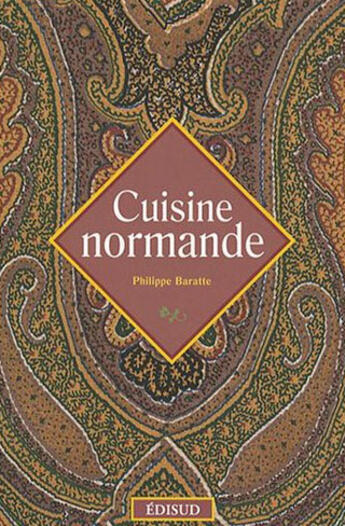 Couverture du livre « Cuisine normande » de Philippe Baratte aux éditions Edisud