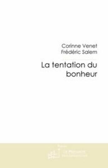 Couverture du livre « La tentation du bonheur » de Venet+Salem aux éditions Le Manuscrit