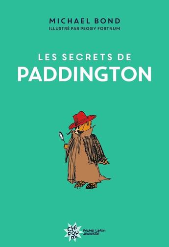 Couverture du livre « Les secrets de Paddington » de Michael Bond et R.W. Alley aux éditions Michel Lafon