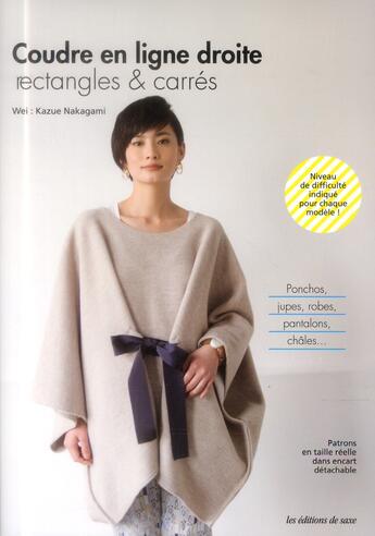 Couverture du livre « Coudre en ligne droite rectangles et carrés » de Kazue Nakagami aux éditions De Saxe