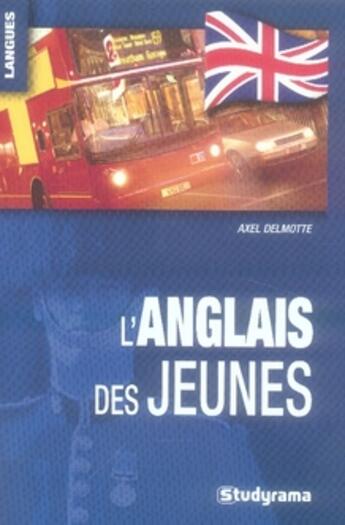 Couverture du livre « L'anglais des jeunes » de Axel Delmotte aux éditions Studyrama