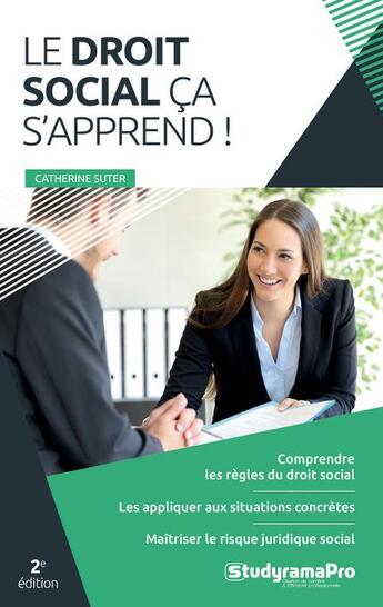 Couverture du livre « Le droit social ça s'apprend ! (2e édition) » de Catherine Suter aux éditions Studyrama