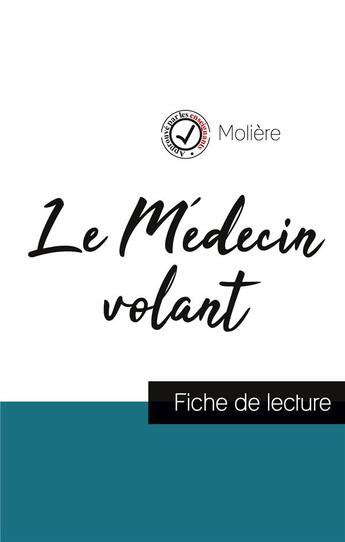 Couverture du livre « Le médecin volant, de Molière ; fiche de lecture » de  aux éditions Comprendre La Litterature