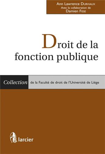 Couverture du livre « Droit de la fonction publique » de Ann Lawrence Durviaux aux éditions Larcier