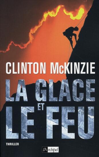 Couverture du livre « La glace et le feu » de Mckinzie-C aux éditions Archipel