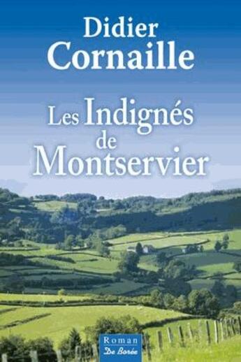 Couverture du livre « Les indignés de Montservier » de Didier Cornaille aux éditions De Boree