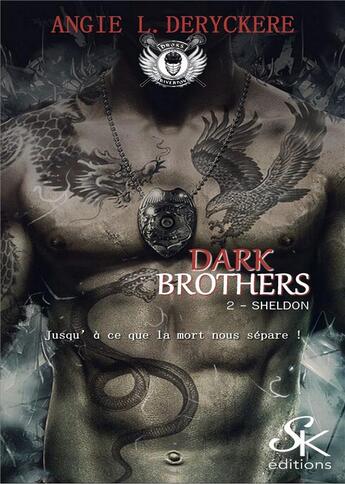 Couverture du livre « Dark brothers Tome 2 : Sheldon » de Angie L. Deryckere aux éditions Sharon Kena