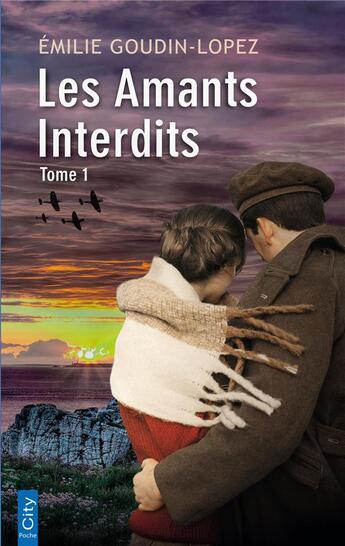 Couverture du livre « Les amants interdits Tome 1 » de Emilie Goudin-Lopez aux éditions City