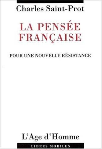 Couverture du livre « La pensee francaise » de Charles Saint-Prot aux éditions L'age D'homme