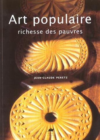 Couverture du livre « Art populaire, richesse des pauvres » de Jean-Claude Peretz aux éditions Rouergue