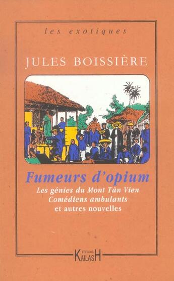 Couverture du livre « Fumeurs d'opium - comediens ambulants » de Jules Boissiere aux éditions Kailash