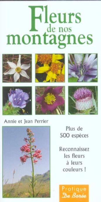 Couverture du livre « Fleurs de nos montagnes » de Jean Perrier et Annie Perrier aux éditions De Boree