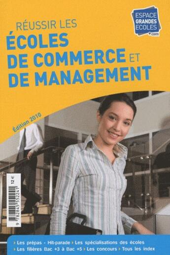 Couverture du livre « Réussir les écoles de commerce et de management (édition 2009-2010) » de  aux éditions Espace Grandes Ecoles