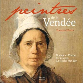 Couverture du livre « Peintres de la Vendée » de Francois Wiehn aux éditions Geste