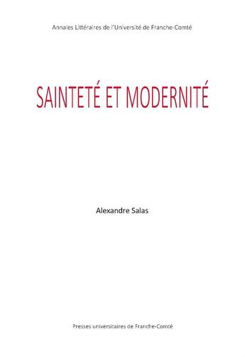 Couverture du livre « Saintete et modernite » de Salas Alexandre aux éditions Pu De Franche Comte