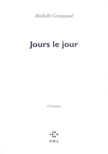 Couverture du livre « Jours le jour » de Michelle Grangaud aux éditions P.o.l