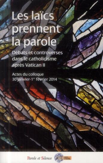 Couverture du livre « Les laïcs prennent la parole » de Jean-Francois Galinier-Pallerola aux éditions Parole Et Silence