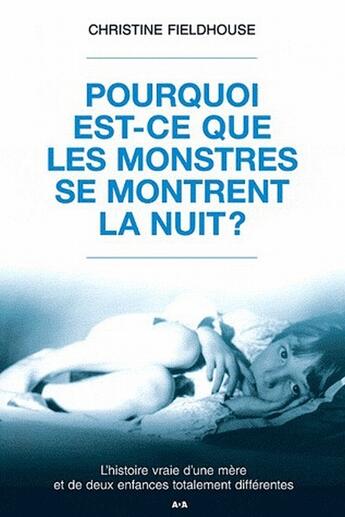 Couverture du livre « Pourquoi est-ce que les monstres se montrent la nuit ? » de Christine Fieldhouse aux éditions Ada