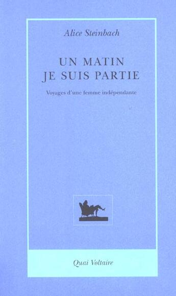 Couverture du livre « Un matin je suis partie » de Alice Steinbach aux éditions Table Ronde